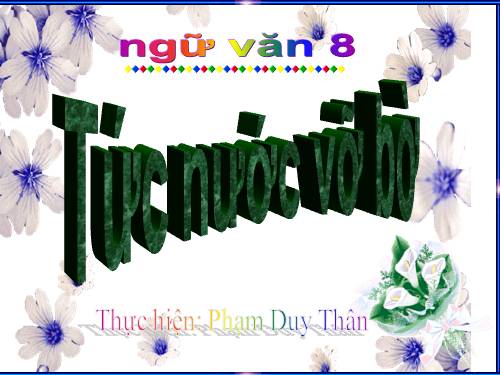 Bài 3. Tức nước vỡ bờ