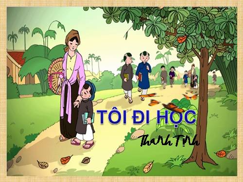 Bài 1. Tôi đi học