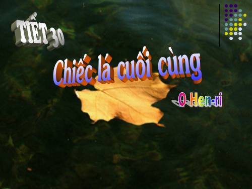 Bài 8. Chiếc lá cuối cùng