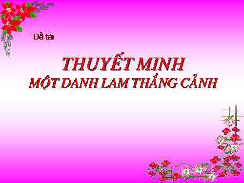 Bài 20. Thuyết minh về một danh lam thắng cảnh