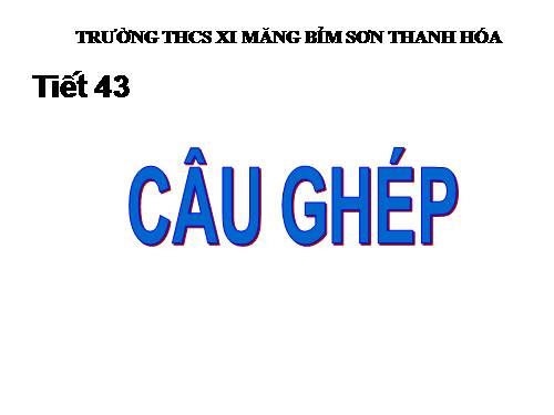 Bài 11. Câu ghép