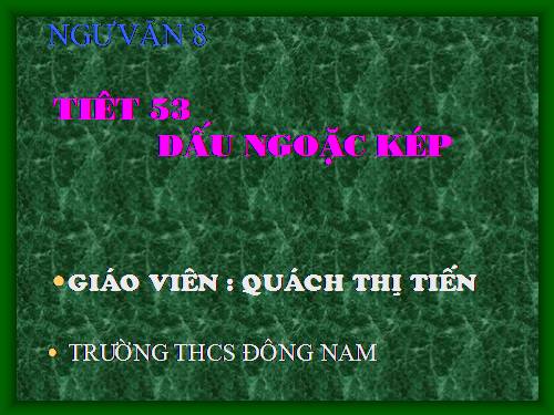 Bài 14. Dấu ngoặc kép