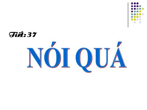 Bài 9. Nói quá