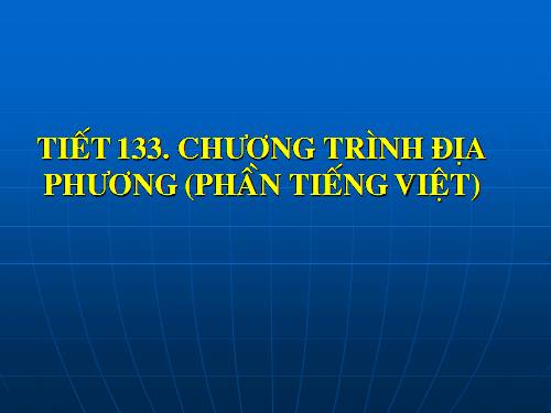 Bài 8. Chương trình địa phương (phần Tiếng Việt)