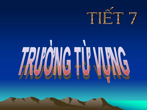 Bài 2. Trường từ vựng