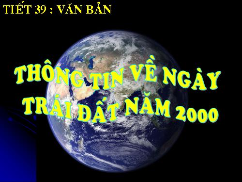 Bài 10. Thông tin về Ngày Trái Đất năm 2000