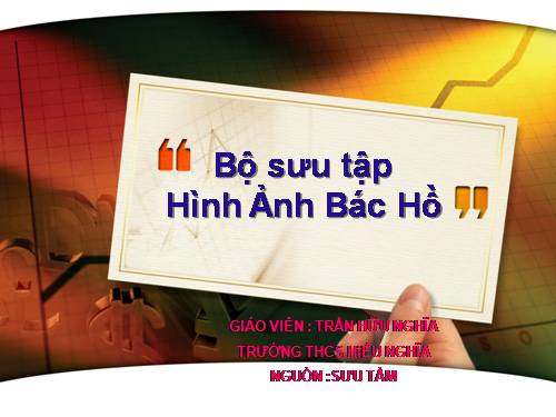 HÌNH ẢNH BÁC HỒ CẦN CHO GIÁO VIÊN VĂN