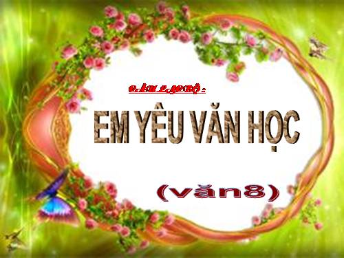 CLB:Em yêu văn học( Văn 8)