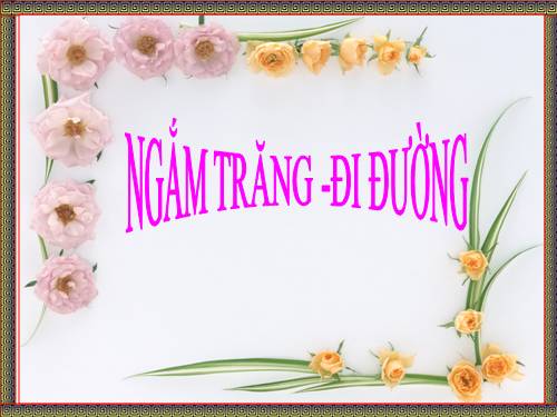 Bài 21. Ngắm trăng (Vọng nguyệt)