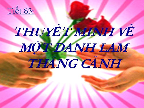 Bài 20. Thuyết minh về một danh lam thắng cảnh