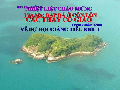 Bài 15. Đập đá ở Côn Lôn