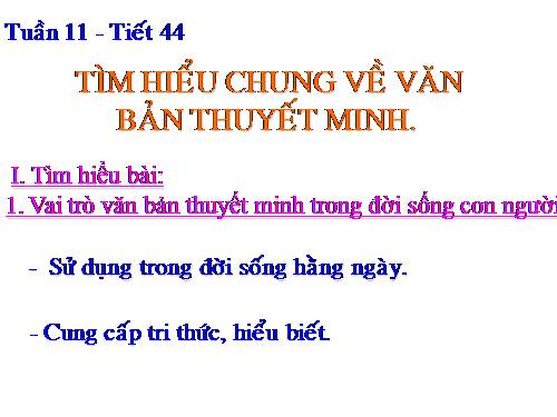 Bài 11. Tìm hiểu chung về văn bản thuyết minh