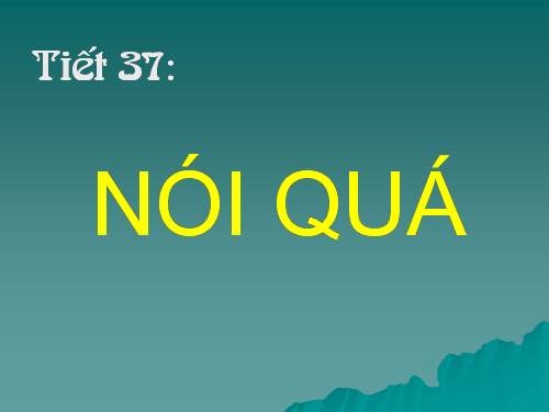 Bài 9. Nói quá