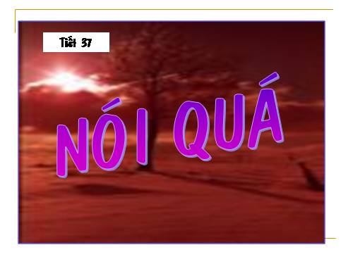 Bài 9. Nói quá