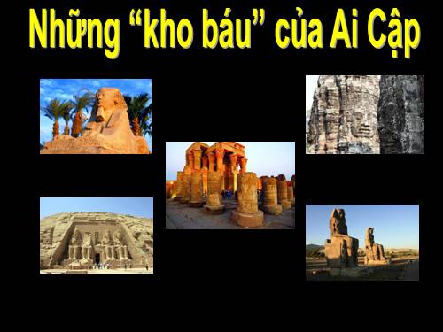 NHỮNG KHO BÁU CỦA AI CẬP