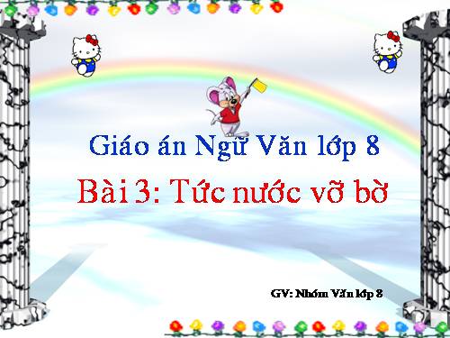 Bài 3. Tức nước vỡ bờ