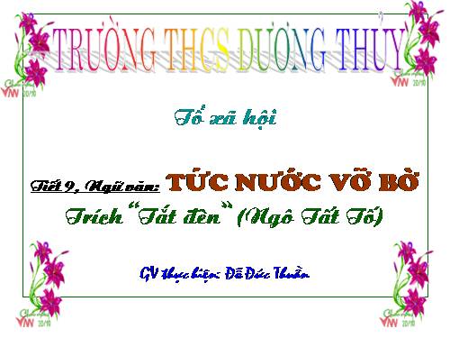 Bài 3. Tức nước vỡ bờ