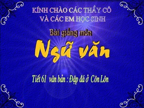 Bài 15. Đập đá ở Côn Lôn