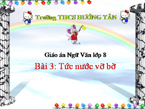 Bài 3. Tức nước vỡ bờ