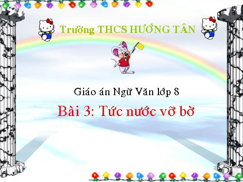 Bài 3. Tức nước vỡ bờ