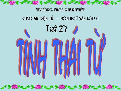 Bài 7. Tình thái từ