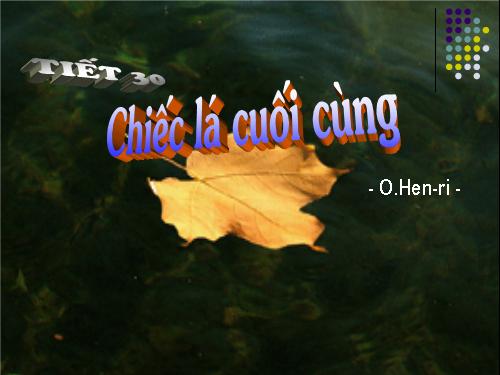 Bài 8. Chiếc lá cuối cùng