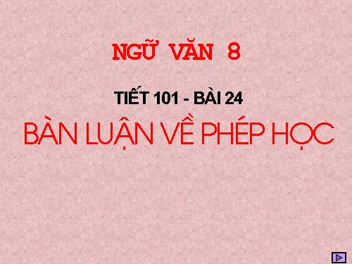 Bài 25. Bàn luận về phép học (Luận học pháp)