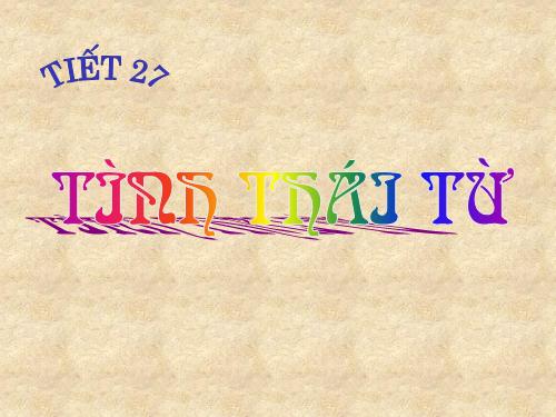 Bài 7. Tình thái từ