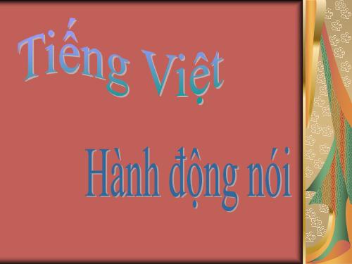 Bài 23. Hành động nói