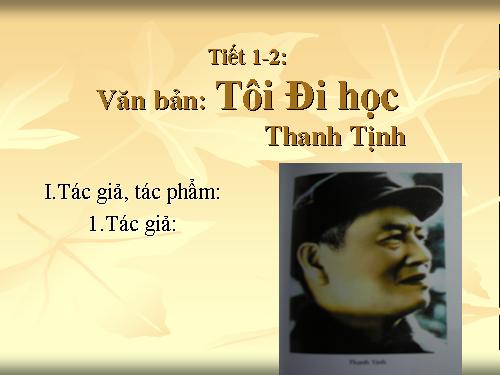 Bài 1. Tôi đi học