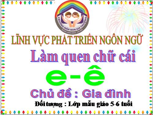 Làm quen chữ e, ê