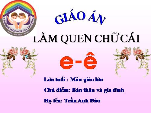 Làm quen chữ e,ê