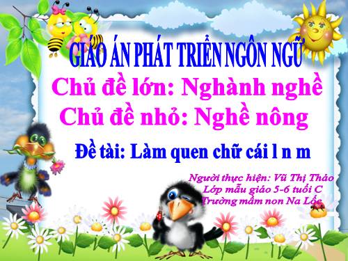 giao an lam quen chu cai l,n,m