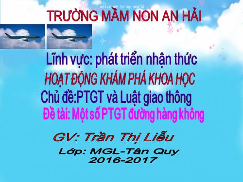 KPKH: MỘT SỐ PTGT ĐƯỜNG HÀNG KHÔNG, Lớp mgl 2016-2017