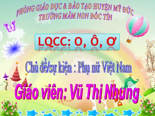 GIÁO ÁN CHỮ CÁI: O, Ô, Ơ