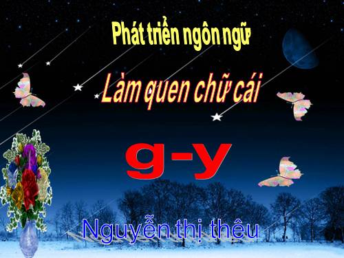 Làm quen chữ g,y