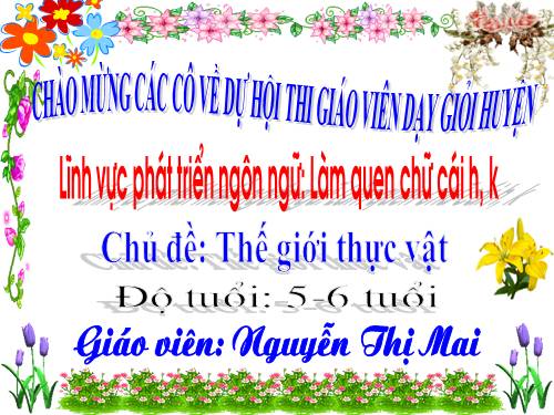 giáo án làm quen với chữ cái h,k