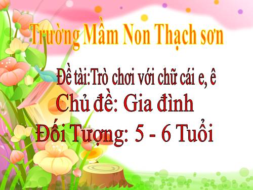 Trò chơi chữ cái e ê - NTTnanh Nam