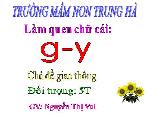 làm quen chữ cái g-y