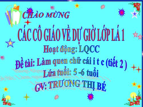 lam quen chu cai i, t, c tiet 2