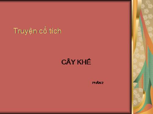 Truyện cổ tích: Cây khế phần 2