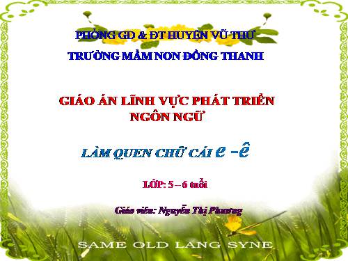 LAM QUEN CHỮ CAI E Ê