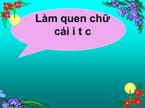 LÀM QUEN CHỮ VIẾT