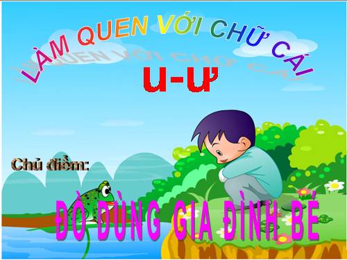 làm quen chữ cái u, u