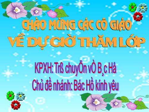 tro chuyen ve Bac Hồ