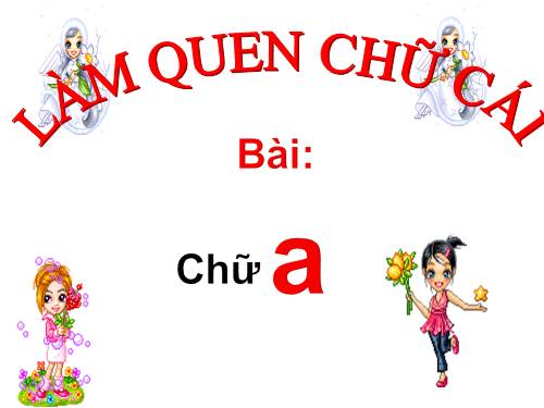 làm quen chữ cái