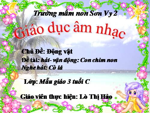 Dạy hát con chim non- 3 tuổi