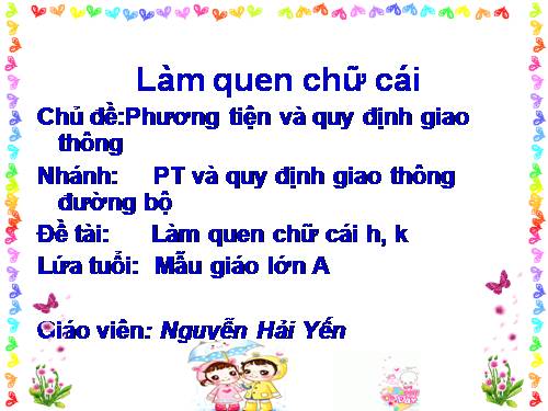 Làm Quen với H,K