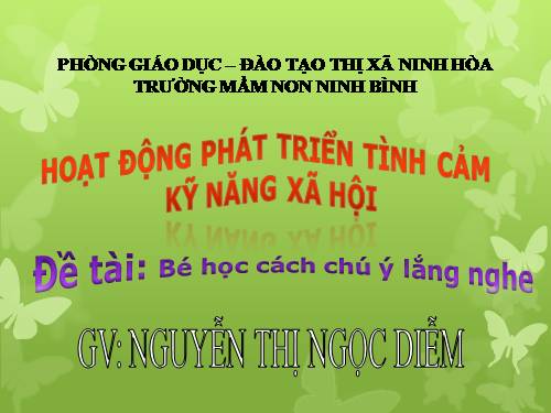 Bé học các chú ý lắng nghe