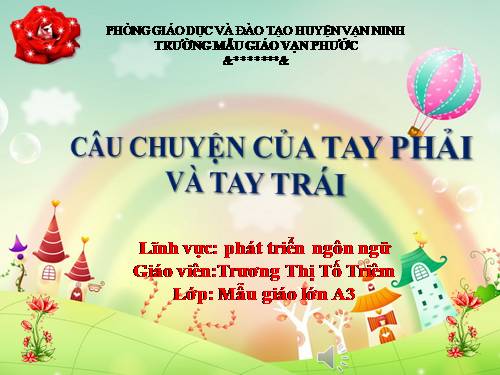 CHUYỆN "TAY PHẢI TAY TRÁI"